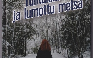 Ursula Anttila-Halinen: Tulitukka ja lumottu metsä