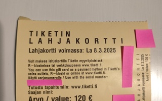 Tiketti / Tiketin 120€ lahjakortti