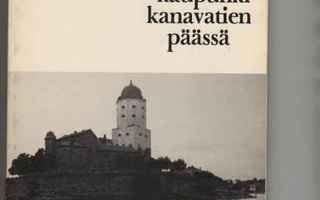 Riimala: Viipuri:kaupunki kanavatien päässä,Yritystieto 1977