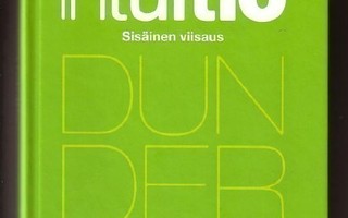 k, Tony Dunderfelt: Intuitio : sisäinen viisaus