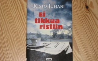 Juhani, Risto: Ei tikkua ristiin 1.p skp v. 2012