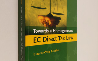 Cecile Brokelind : Towards a Homogeneous EC Direct Tax La...