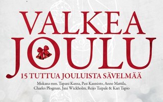 VALKEA JOULU, 15 tuttua jouluista sävelmää (CD)
