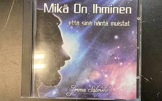 Jorma Salmela - Mikä on ihminen CD