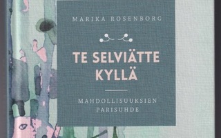 Marika Rosenborg: Te selviätte kyllä
