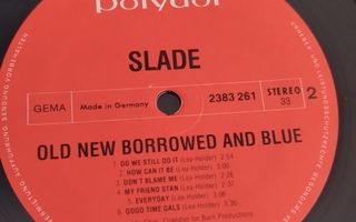 Slade. Old new borrowed and blue LP ei kansia.
