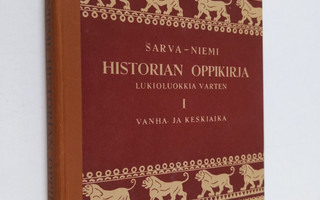 Gunnar Sarva : Historian oppikirja lukioluokkia varten 1 ...