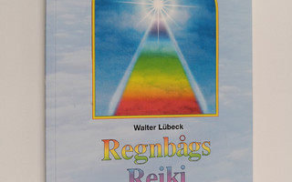 Walter Lubeck : Regnbågs Reiki