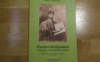 PANTTERINTALJAINEN Georgian kansallisrunoelma S. RUSTAVELI