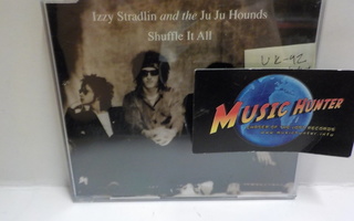 IZZY STRADLIN AND THE JU JU HOUNDS - SHUFFLE IT ALL CDS