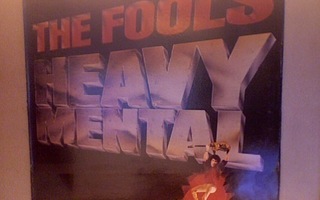 THE FOOLS  ::  HEAVY MENTAL  ::  VINYYLI  LP     1981