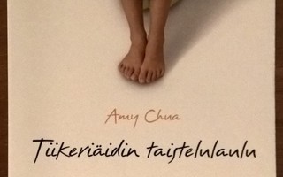 Amy Chua: Tiikeriäidin taistelulaulu