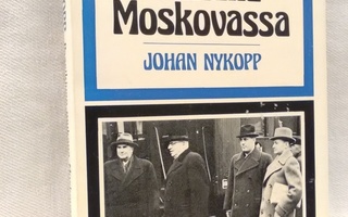 Paasikiven mukana Moskovassa - Johan Nykopp (sid.)