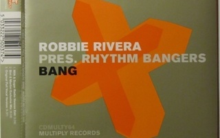 Robbie Rivera Pres. Rhythm Bangers • Bang CD Maxi-Single