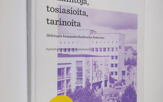 Tulkintoja, tosiasioita, tarinoita : Helsingin kauppakork...