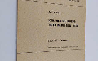 Aarre Heino : Kirjallisuudentutkimuksen tiet (signeerattu...