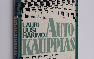 Lauri Uusi-Hakimo : Autokauppias