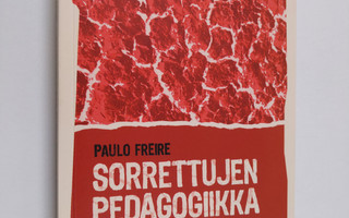 Paulo Freire : Sorrettujen pedagogiikka