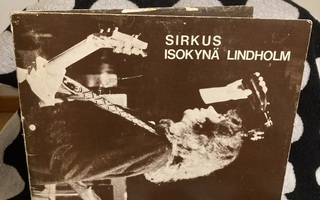 Isokynä Lindholm – Sirkus LP (Nimmarilla)