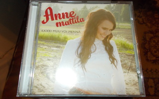CD ANNE MATTILA ** KAIKKI MUU VOI MENNÄ **