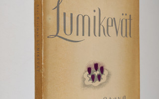 Arvi Kivimaa : Lumikevät ja muita runoja