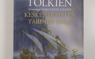 J. R. R. Tolkien : Keskeneräisten tarujen kirja (UUSI)