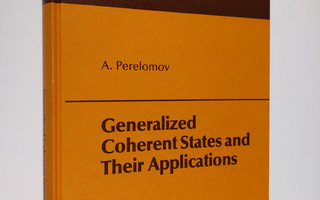 Askol'd Mikhailovich Perelomov ym. : Generalized Coherent...