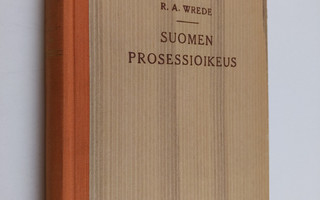 Rabbe Axel Wrede : Suomen prosessioikeus : pääpiirteittäin