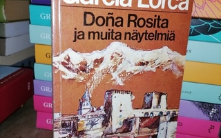 Federico García Lorca - Dona Rosita ja muita näytelmiä 1.p.