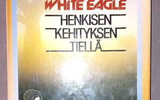 White Eagle: Henkisen kehityksen tiellä