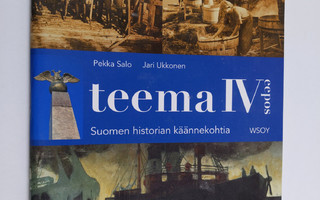 Teema 4 : Suomen historian käännekohtia