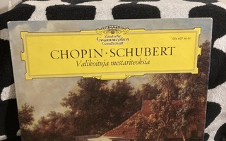 Chopin · Schubert – Valikoituja Mestariteoksia LP