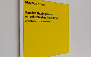 Aloysius Krieg : Bacillus thuringiensis, ein mikrobielles...