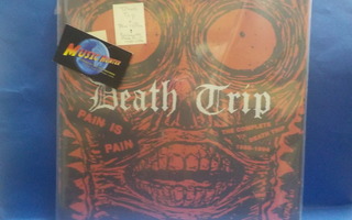 DEATH TRIP - PAIN IS PAIN... EX/M-  LP