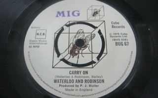 7" - Waterloo And Robinson - My Little World / Carry On