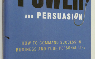 Michael Masterson : Power and persuasion : how to command...