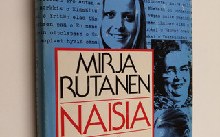 Mirja (toim.) Rutanen : Naisia : viisikymmentäyksi suomal...