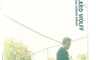 cd, Rikard Wolff: Min allra största kärlek [ballad, vocals]
