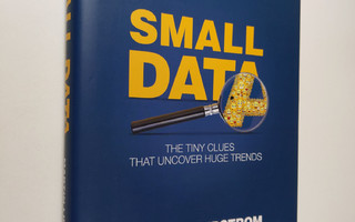 Martin Lindstrom : Small Data - The Tiny Clues That Uncov...