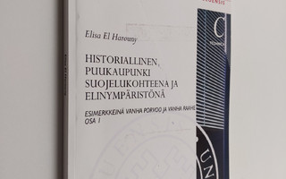 Elisa El Harouny : Historiallinen puukaupunki suojelukoht...