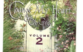 cd, VA: Change My Heart Oh God - Volume 2 [gospel]
