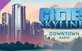 Cities: Skylines - Downtown Radio (Steam -avain)