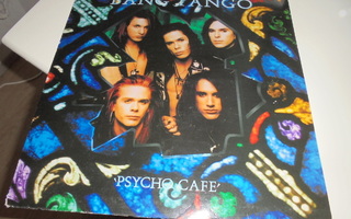 Bang Tango - Psycho Cafe  (UK orig)