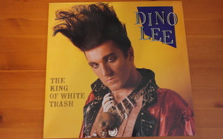Dino Lee:The King Of The White Trash LP.