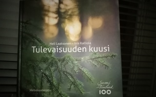 Laaksonen -  Kalliola :  Tulevaisuuden kuusi ( SIS POSTIKULU