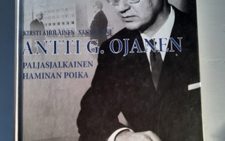 Antti G Ojanen, paljasjalkainen Haminan poika