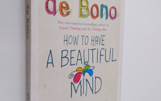 Edward De Bono : How to have a beautiful mind