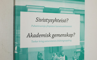 Sari (toim.) Aalto : Sivistysyhteisö : puheenvuoroja ylio...
