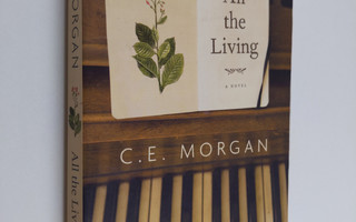 C. E. Morgan : All the Living
