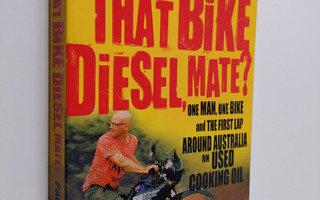 Paul Carter : Is that bike a diesel, mate? : one man, one...